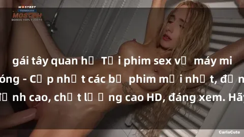 gái tây quan hệ Tải phim sex về máy miễn phí và nhanh chóng - Cập nhật các bộ phim mới nhất, đỉnh cao, chất lượng cao HD, đáng xem. Hãy trải nghiệm ngay!