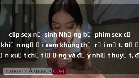 clip sex nữ sinh Những bộ phim sex của phụ nữ lớn tuổi khiến người xem không thể rời mắt. Được sản xuất chất lượng và đầy nhiệt huyết, đáng xem và trải nghiệm.