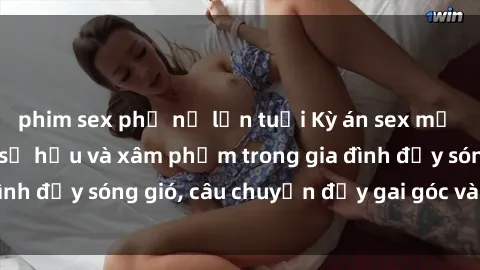 phim sex phụ nữ lớn tuổi Kỳ án sex mẹ con Việt Nam: Sự sở hữu và xâm phạm trong gia đình đầy sóng gió, câu chuyện đầy gai góc và đau lòng.