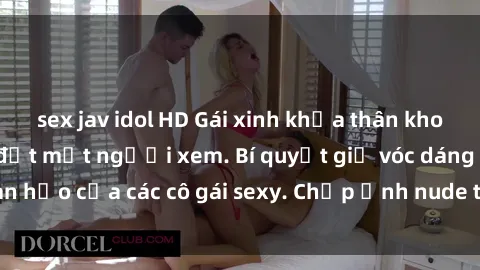 sex jav idol HD Gái xinh khỏa thân khoe dáng nóng bỏng đốt mắt người xem. Bí quyết giữ vóc dáng hoàn hảo của các cô gái sexy. Chụp ảnh nude tự tin không sợ lộ hàng.