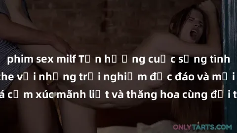 phim sex milf Tận hưởng cuộc sống tình dục online không che với những trải nghiệm độc đáo và mới lạ. Khám phá cảm xúc mãnh liệt và thăng hoa cùng đối tác tại các trang web chuyên nghiệp.