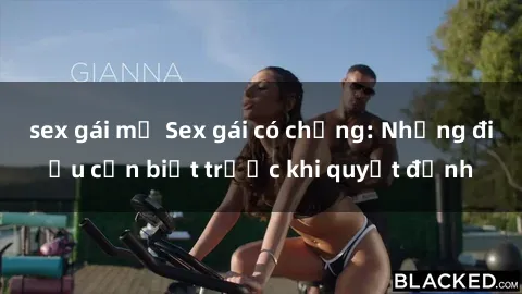 sex gái mỹ Sex gái có chồng: Những điều cần biết trước khi quyết định